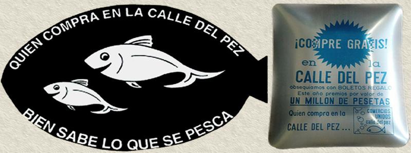 Quien compra en la calle del Pez bien sabe lo que se pesca