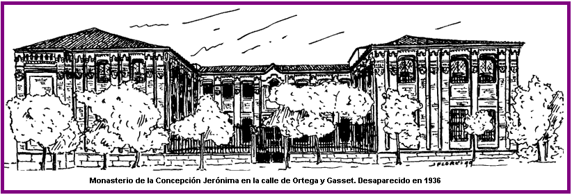 Monasterio de la Concepcin Jernima en la calle de Ortega y Gasset. Desaparecido en 1936